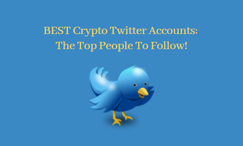 BEST Crypto Twitter Accounts: The Top People To Follow!