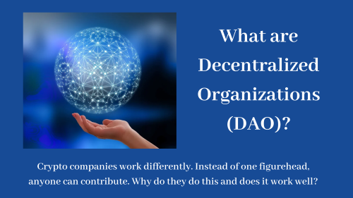 What are Decentralized Organizations (DAO)?