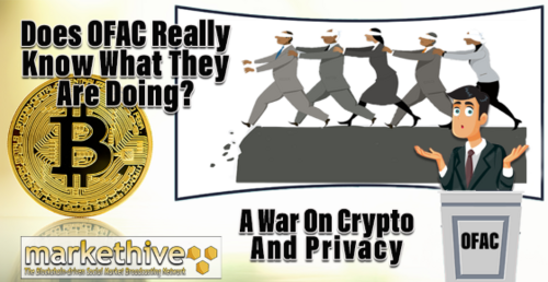 Does OFAC Really Know What They're Doing? A War On Crypto And Privacy