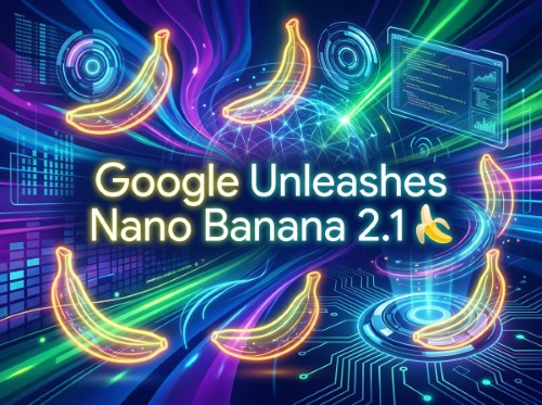 Google Unleashes Nano Banana 2.1