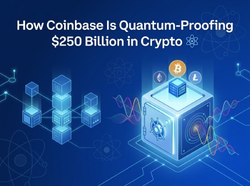 How Coinbase Is Quantum-Proofing $250 Billion in Crypto