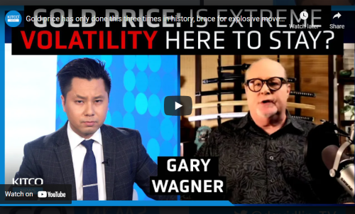 'I've never seen this kind of volatility' in gold; Gary Wagner calls for bigger moves ahead