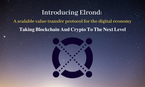 Introducing Elrond: A scalable value transfer protocol for the digital economy.