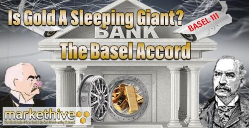 Is Gold A Sleeping Giant? The Basel Accord