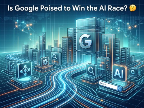 Is Google Poised to Win the AI Race