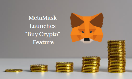 MetaMask Launches "Buy Crypto" Feature