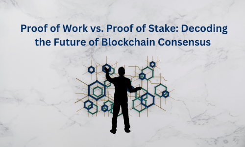 Proof of Work vs. Proof of Stake: Decoding the Future of Blockchain Consensus