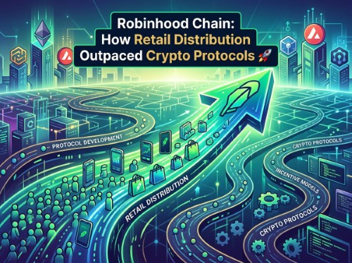 Robinhood Chain: How Retail Distribution Outpaced Crypto Protocols
