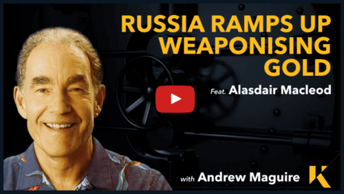 Russia Ramps up Weaponising GOLD
