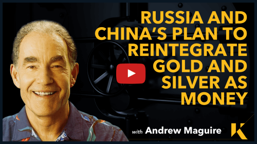 Russia and China's plan to reintegrate gold and silver as money