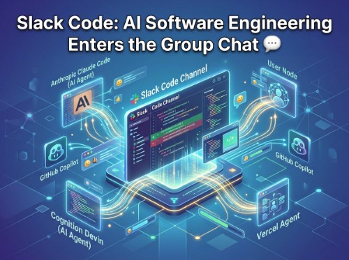 Slack Code AI Software Engineering Enters the Group Chat