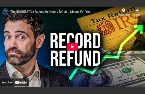 The BIGGEST Tax Refund In History [What It Means For You]