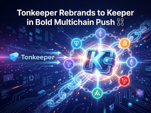 Tonkeeper Rebrands to Keeper in Bold Multichain Push