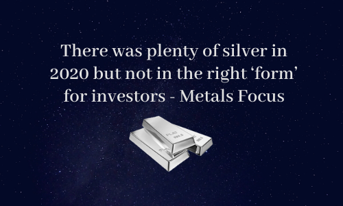 There was plenty of silver in 2020 but not in the right ‘form' for investors - Metals Focus