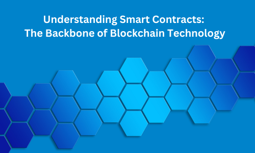Understanding Smart Contracts: The Backbone of Blockchain Technology