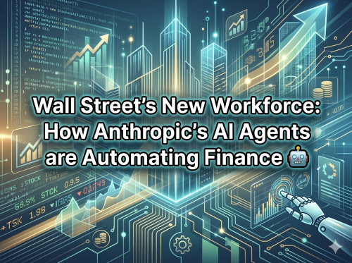 Wall Street's New Workforce: How Anthropic's AI Agents are Automating Finance