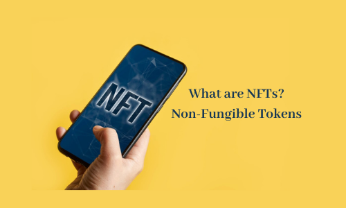 What are Non-Fungible Tokens - NFTs?