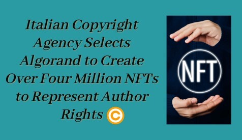 Italian Copyright Agency Selects Algorand to Create Over Four Million NFTs to Represent Author Rights