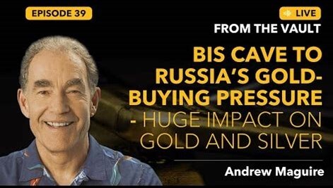 BIS caves to Russia's gold-buying pressure-Huge impact on gold and silver