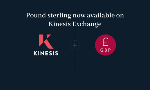 Pound sterling now available on Kinesis Exchange