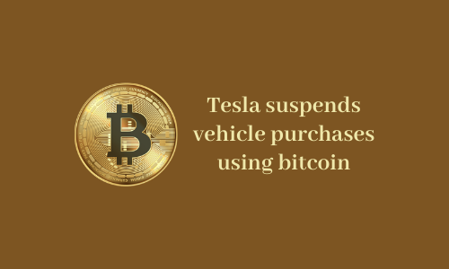 Tesla suspends vehicle purchases using bitcoin